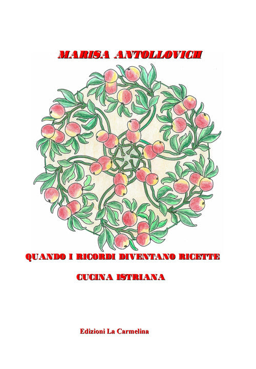Cover of Quando i ricordi diventano ricette. Cucina istriana