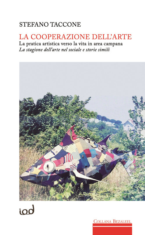 Cover of cooperazione dell'arte. La pratica artistica verso la vita in area campana. La stagione dell’arte nel sociale e storie simili