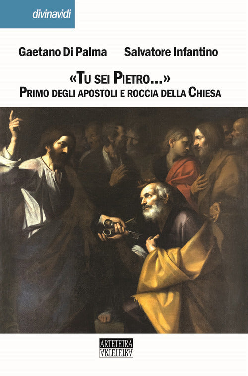 Cover of «Tu sei Pietro...». Primo degli apostoli e roccia della Chiesa