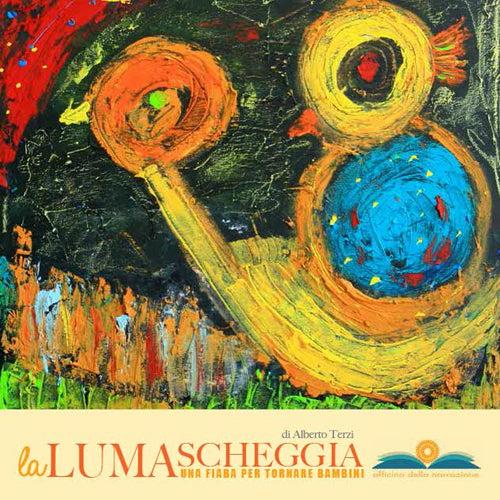 Cover of lumascheggia. Una fiaba per tornare bambini