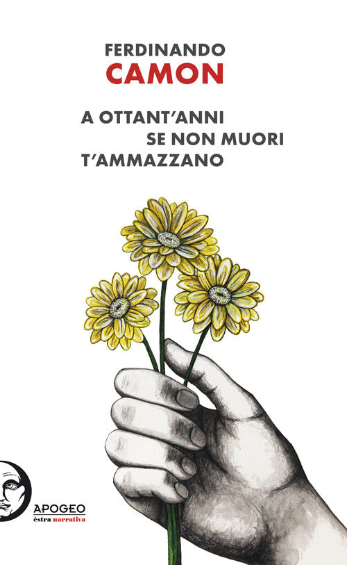 Cover of A ottant'anni se non muori t'ammazzano