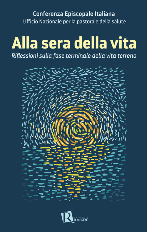 Cover of Alla sera della vita. Riflessioni sulla fase terminale della vita terrena