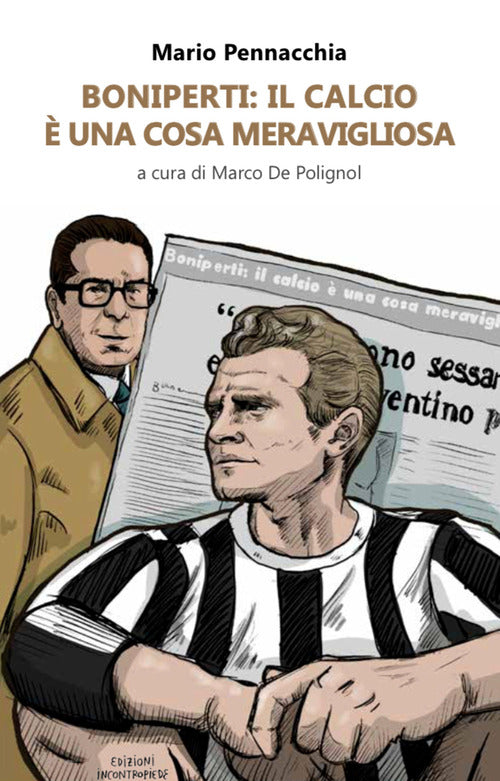 Cover of Boniperti: il calcio è una cosa meravigliosa