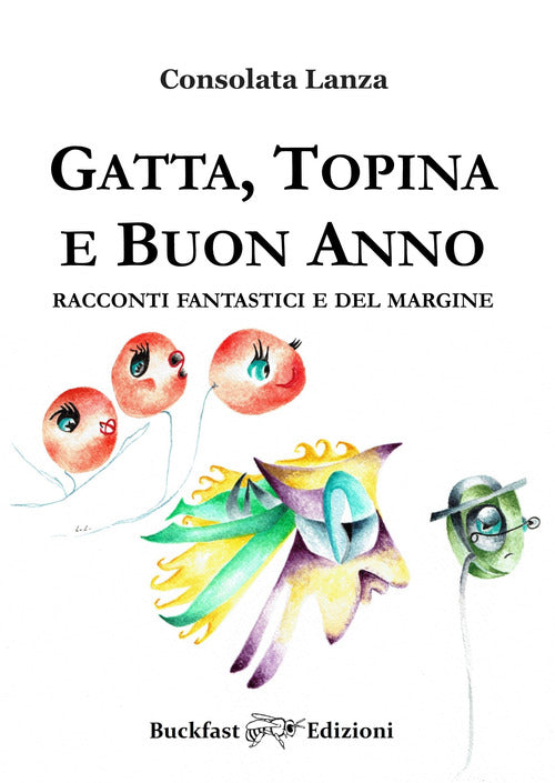 Cover of Gatta, Topina e Buon Anno. Racconti fantastici e del margine