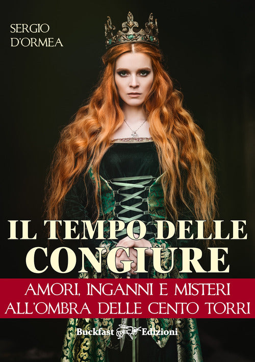 Cover of tempo delle congiure. Amori, inganni e misteri all'ombra delle cento torri