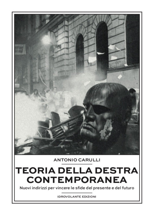 Cover of Teoria della destra contemporanea. Nuovi indirizzi per vincere le sfide del presente e del futuro