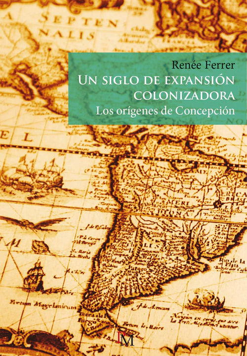 Cover of siglo de expansión colonizadora. Los orígenes de Concepción