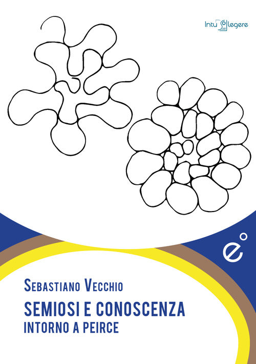 Cover of Semiosi e conoscenza. Intorno a Peirce