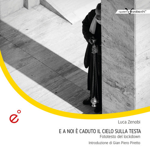 Cover of E a noi è caduto il cielo sulla testa. Fototesto del lockdown