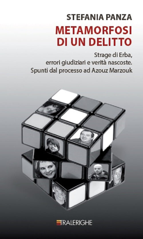 Cover of Metamorfosi di un delitto. Strage di Erba, errori giudiziari e verità nascoste. Spunti dal processo ad Azouz Marzouk