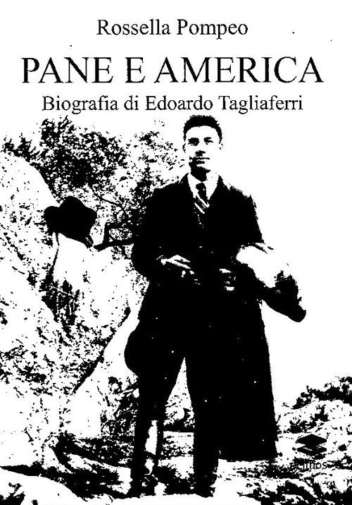 Cover of Pane e America. Biografia di Edoardo Tagliaferri