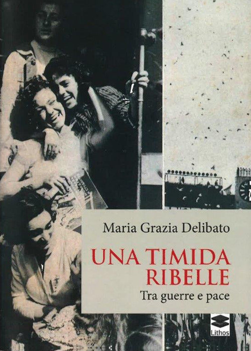 Cover of timida ribelle. Tra guerre e pace