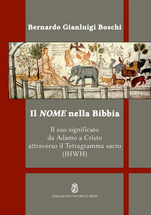 Cover of nome nella Bibbia. Il suo significato da Adamo a Cristo attraverso il Tetragramma sacro (IHWH)