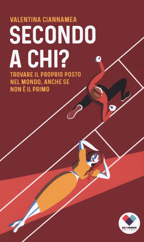 Cover of Secondo a chi? Trovare il proprio posto nel mondo, anche se non è il primo