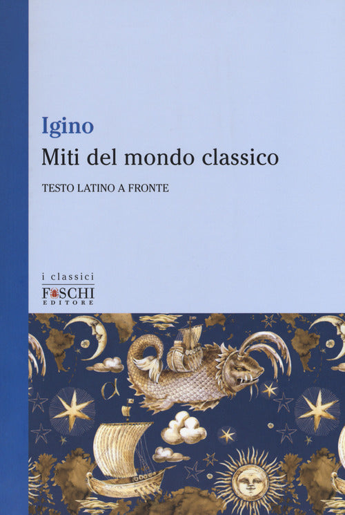 Cover of Miti del mondo classico. Testo latino a fronte