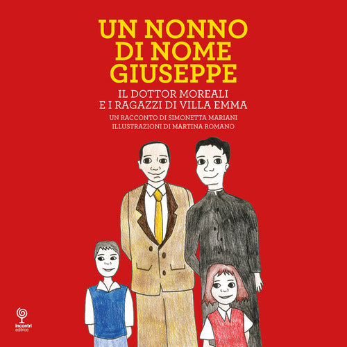 Cover of nonno di nome Giuseppe. Il Dottor Moreali e i ragazzi di Villa Emma