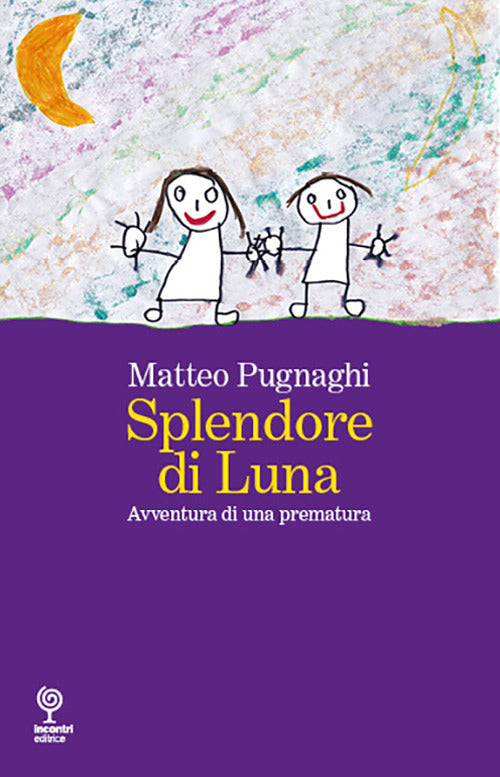 Cover of Splendore di Luna. Avventura di una prematura