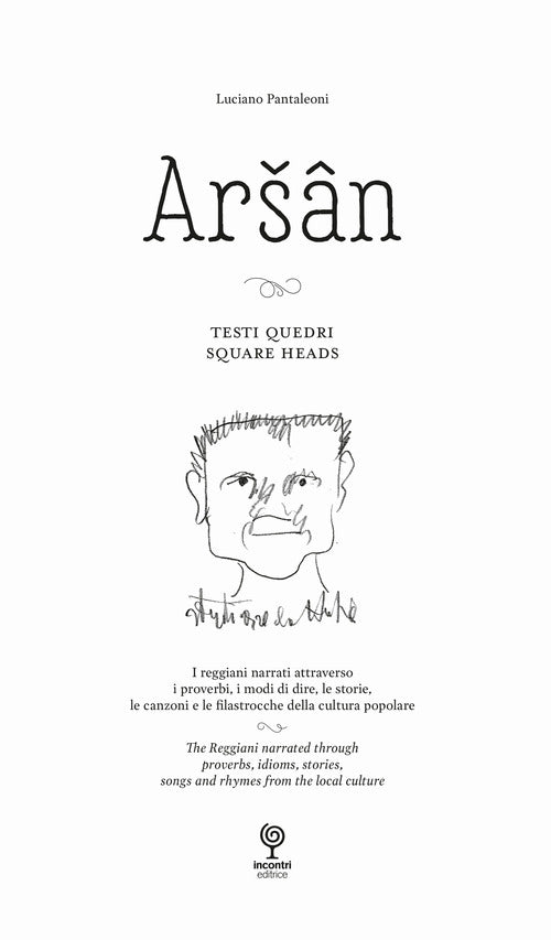 Cover of Arsan. Testi Quedri. Square Heads. I reggiani narrati attraverso i proverbi, i modi di dire, le storie, le canzoni e le filastrocche della cultura popolare