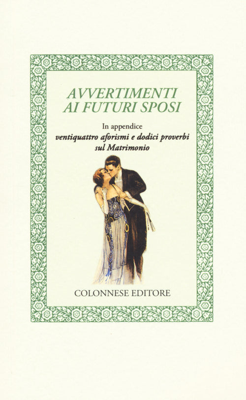 Cover of Avvertimenti ai futuri sposi. In appendice ventiquattro aforismi e dodici proverbi sul matrimonio