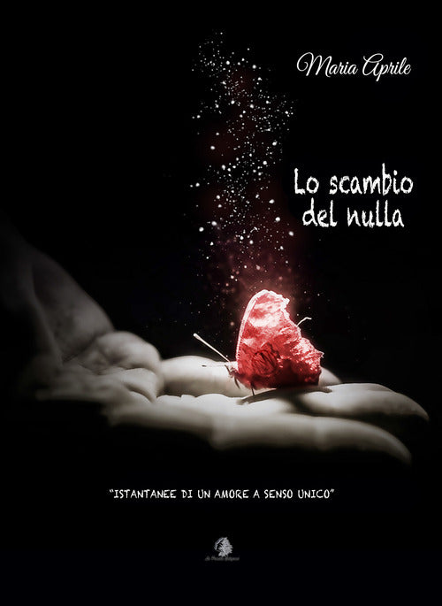 Cover of scambio del nulla. Istantanee di un amore a senso unico