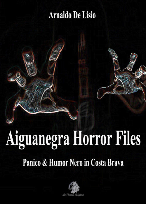 Cover of Aiguanegra horror files. Panico & Humor Nero in Costa Brava