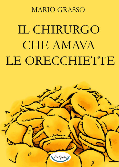 Cover of chirurgo che amava le orecchiette