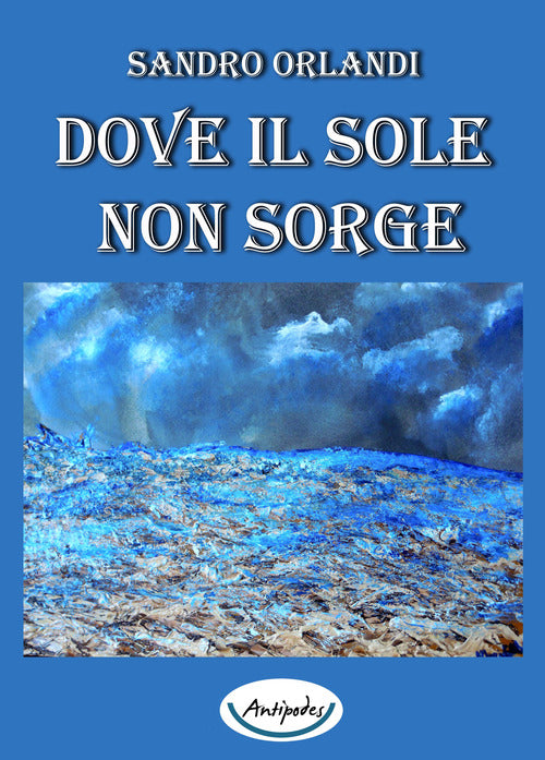 Cover of Dove il sole non sorge