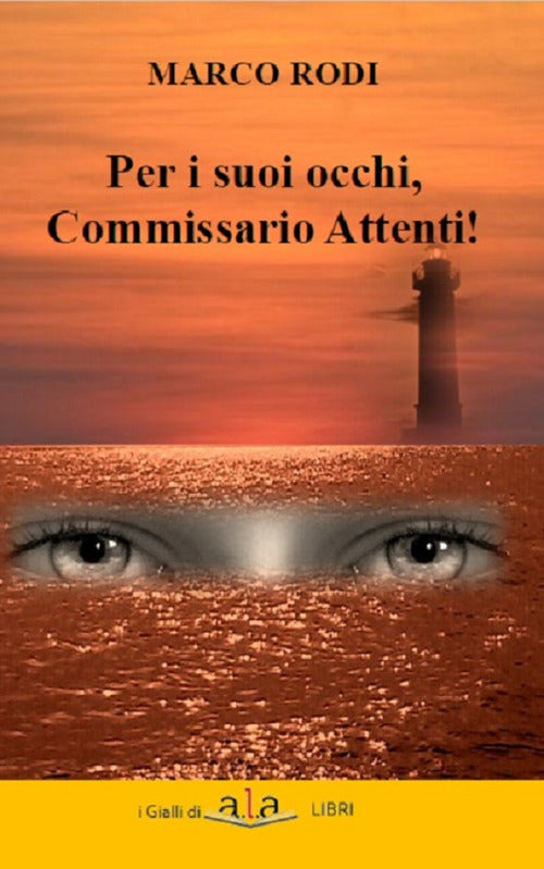 Cover of Per i suoi occhi, commissario Attenti!