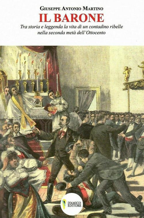 Cover of barone. Tra storia e leggenda la vita di un contadino ribelle nella seconda metà dell'Ottocento