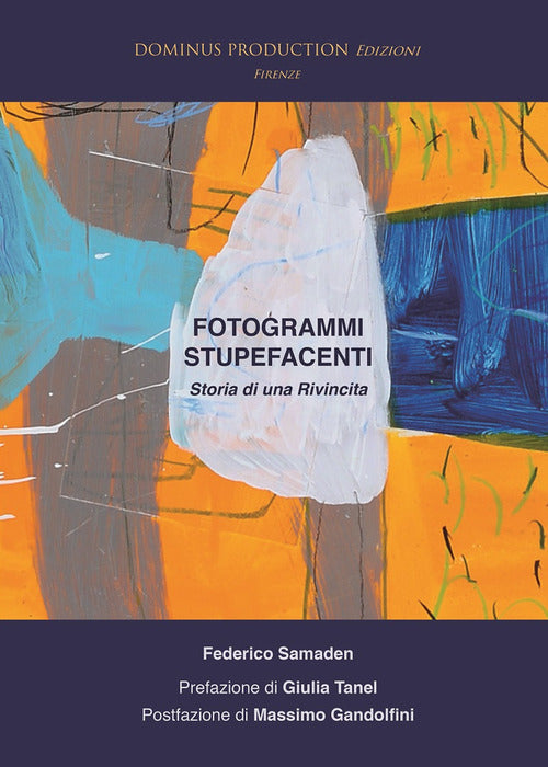 Cover of Fotogrammi stupefacenti. Storia di una rivincita