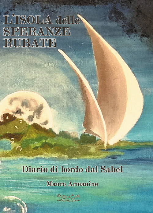 Cover of isola delle speranze rubate. Diario di bordo dal Sahel