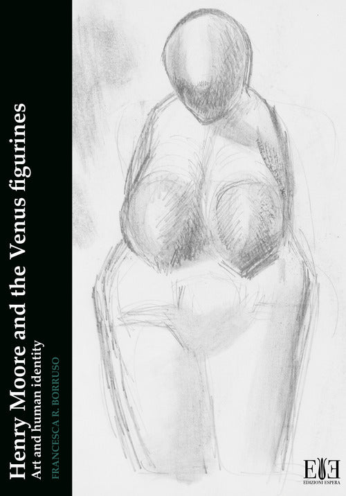 Cover of Henry Moore and the Venus figurines. Art and human identity