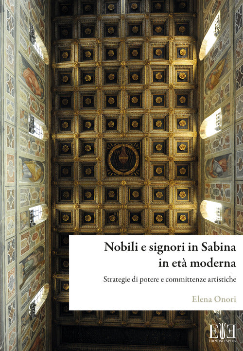 Nobili e signori in Sabina in et moderna. Strategie di potere e committenze artistiche