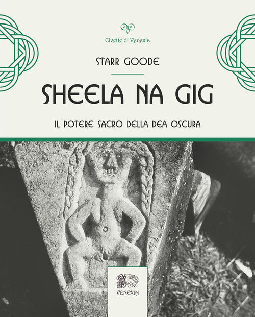 Cover of Sheela na Gig. Il potere sacro della Dea oscura