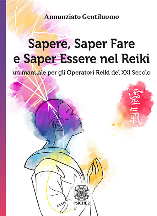 Cover of Sapere, saper fare e saper essere nel Reiki. Un manuale per gli operatori di Reiki del XXI secolo