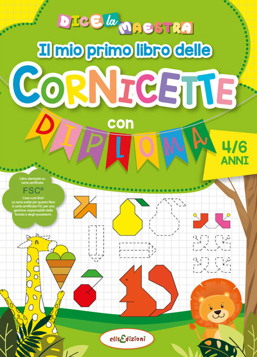 Cover of mio primo libro delle cornicette con diploma. Dice la maestra