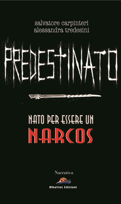 Cover of Predestinato. Nato per essere un narcos