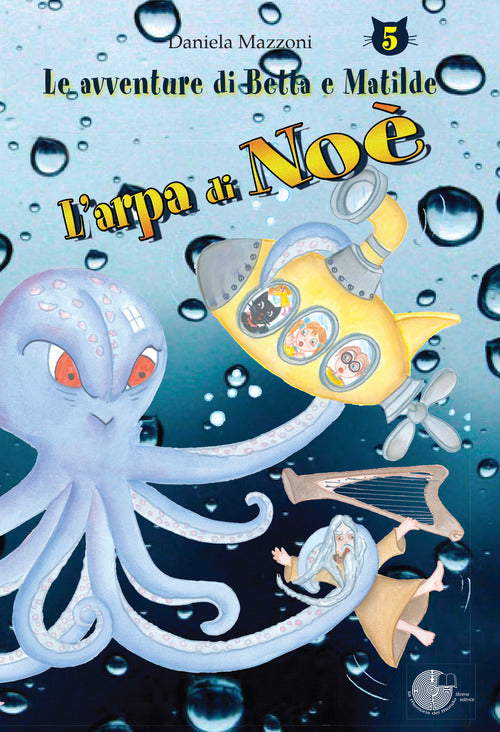 Cover of arpa di Noè. Le avventure di Betta e Matilde