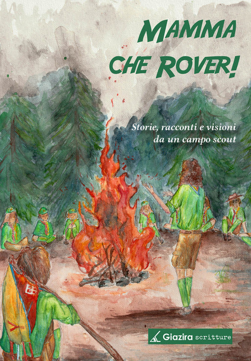 Cover of Mamma che Rover! Storie, racconti e visioni da un campo scout