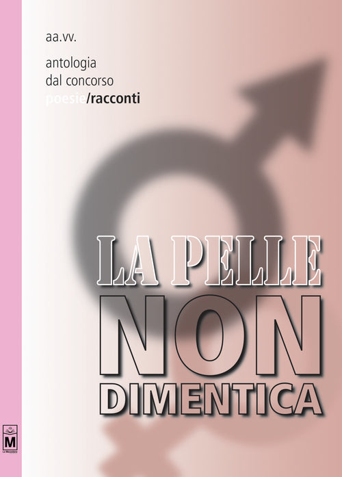 Cover of pelle non dimentica. Antologia dal concorso poesie/racconti