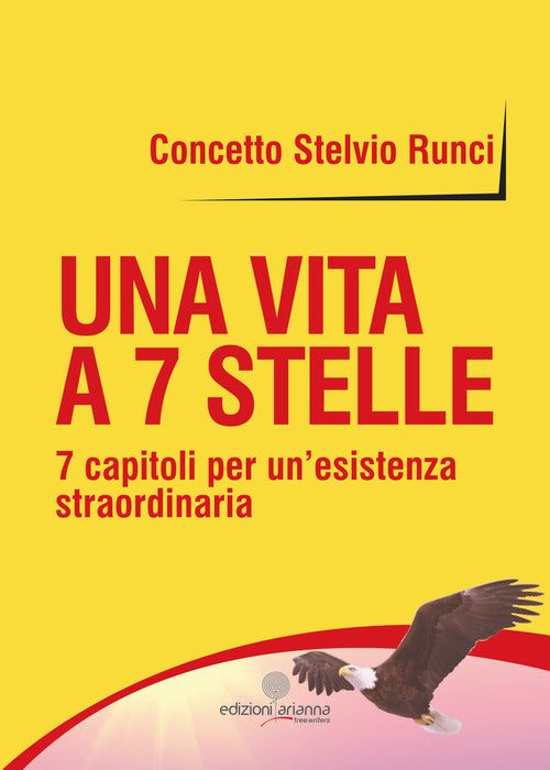 Cover of vita a 7 stelle. 7 capitoli per un'esistenza straordinaria