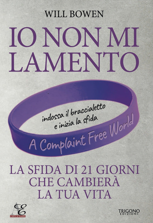 Cover of Io non mi lamento. La sfida di 21 giorni che cambierà la tua vita