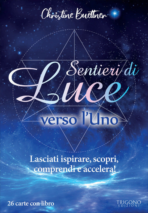 Cover of Sentieri di luce verso l'uno. Lasciati ispirare, scopri, comprendi e accelera!