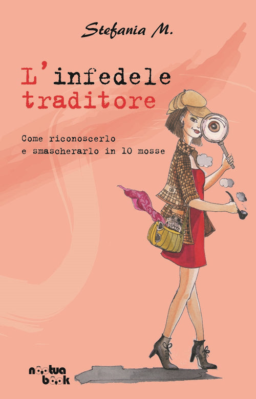Cover of infedele traditore. Come riconoscerlo e smascherarlo in 10 mosse