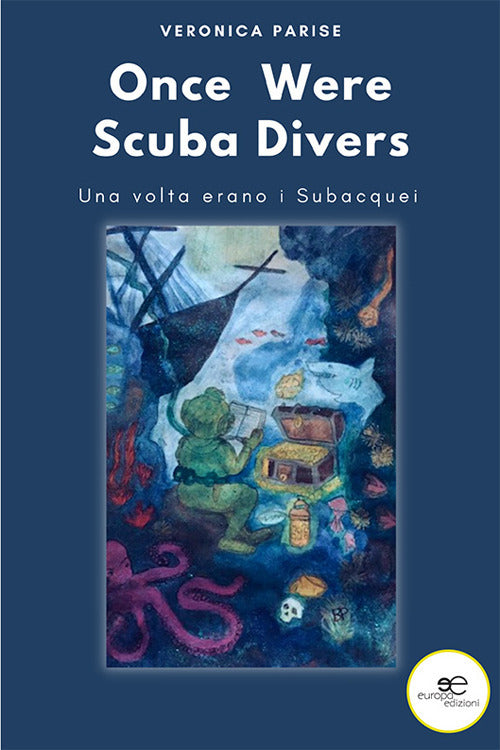 Cover of Once were scuba divers. Una volta erano i subacquei