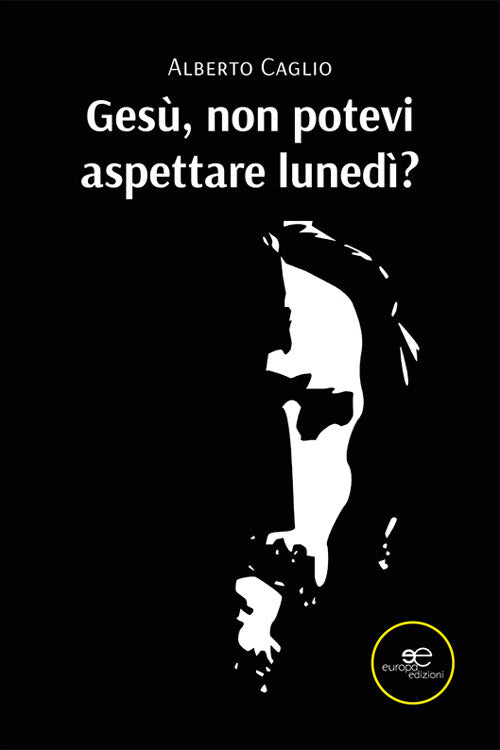Ges, non potevi aspettare luned?