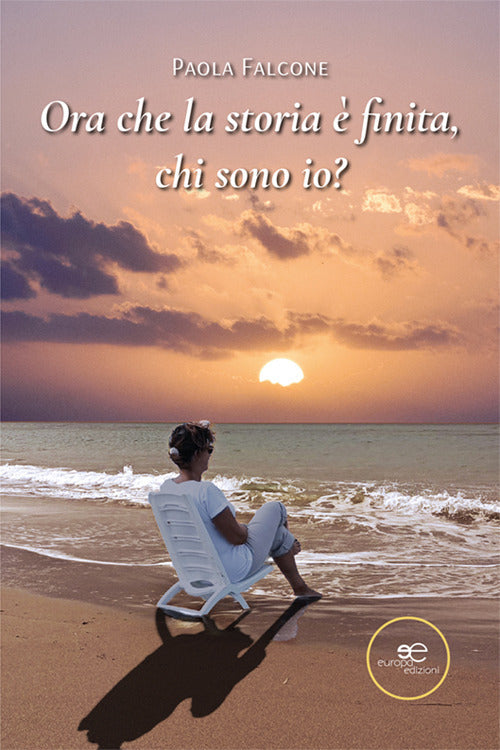 Ora che la storia finita, chi sono io?