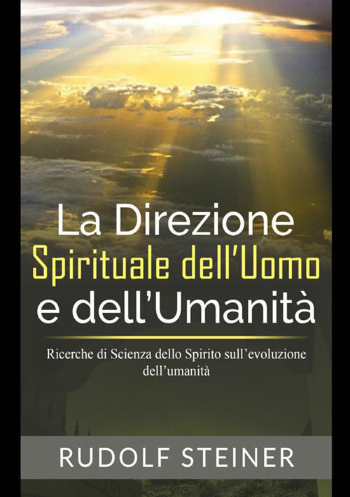 Cover of direzione spirituale dell'uomo e dell'umanità. Ricerche di scienza dello spirito sull'evoluzione dell'umanità