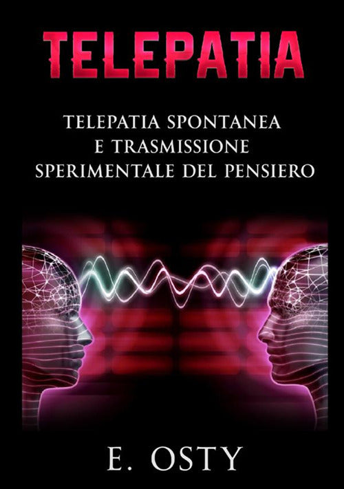 Cover of Telepatia. Telepatia spontanea e trasmissione sperimentale del pensiero
