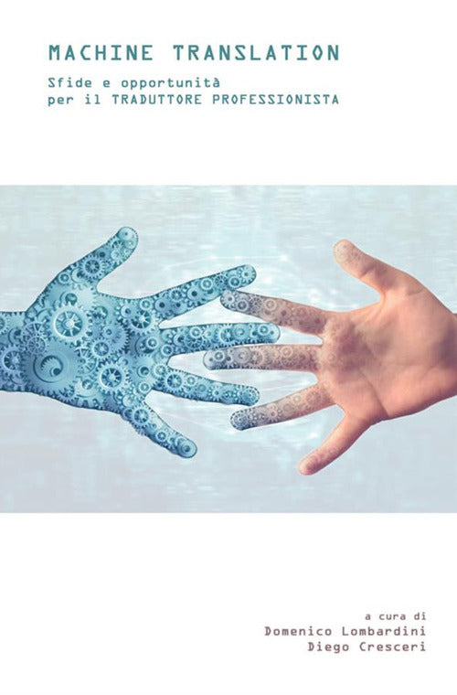 Cover of Machine translation. Sfide e opportunità per il traduttore professionista
